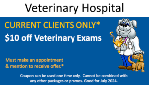 Vet Hospital – $10 off Exam with Mention of Ad for CURRENT CLIENTS