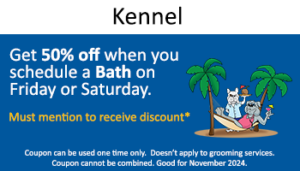 Kennel – 50% off Bath Friday & Saturday